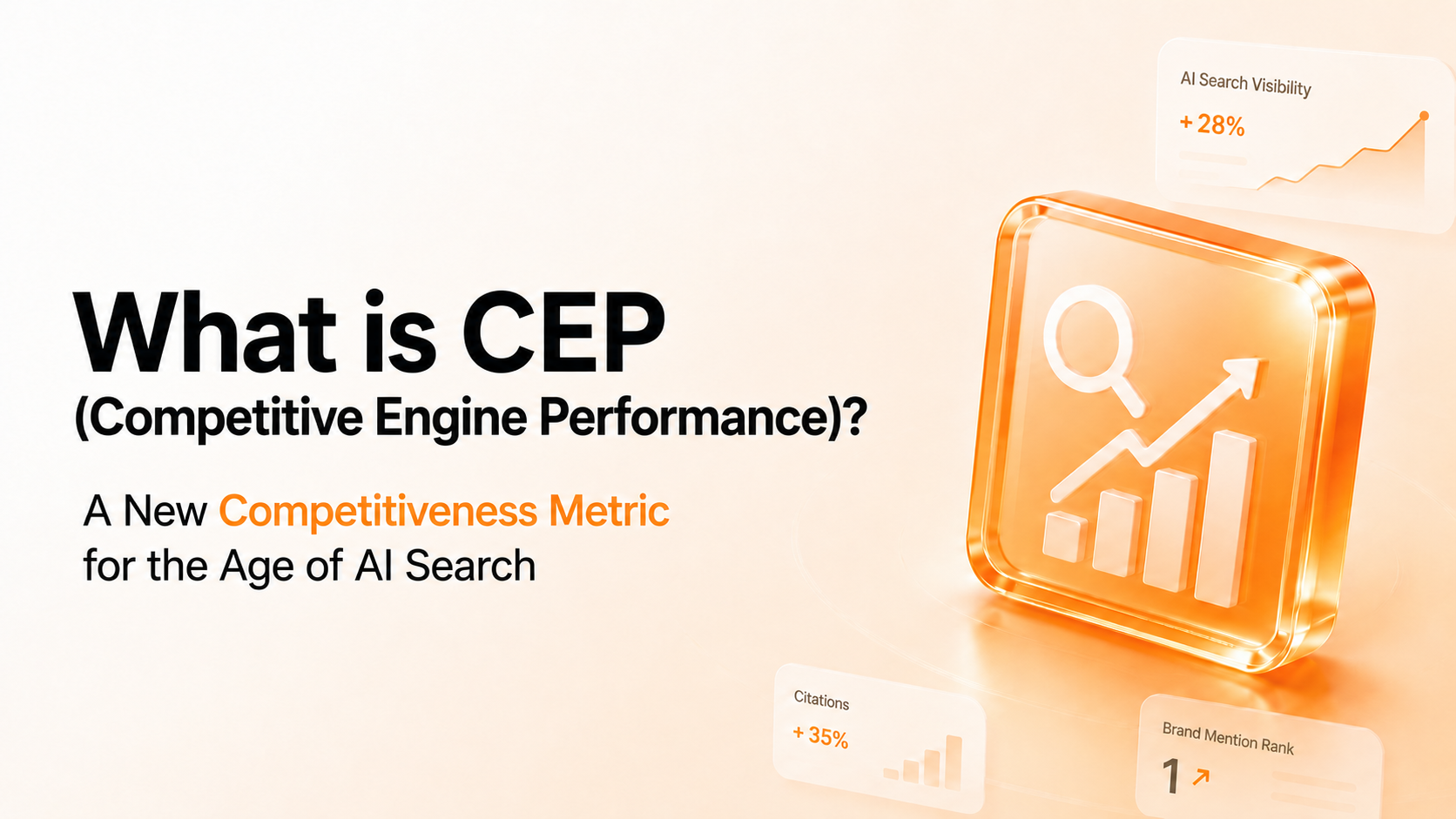 What is CEP (Competitive Engine Performance)? A new competitiveness metric for the AI search era